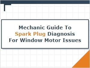 A Spark Plug Guide to Window Motor Electrical Diagnostics