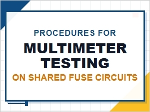 Testing Shared Fuse Circuits with a Multimeter